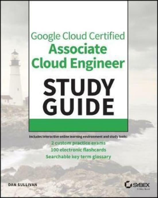 Computers & Technology |   Official Google Cloud Certified Associate Cloud Engineer Study Guide,Paperback,Bysullivan, Dan Computers & Technology Computers & Technology