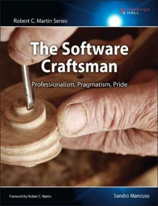 Computers & Technology |   Software Craftsman, The: Professionalism, Pragmatism, Pride,Paperback, By:Mancuso, Sandro Computers & Technology Computers & Technology