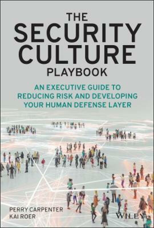 Computers & Technology |   The Security Culture Playbook – An Executive Guide  To Reducing Risk And Developing Your Human Defen.Hardcover,By :Carpenter Computers & Technology Computers & Technology