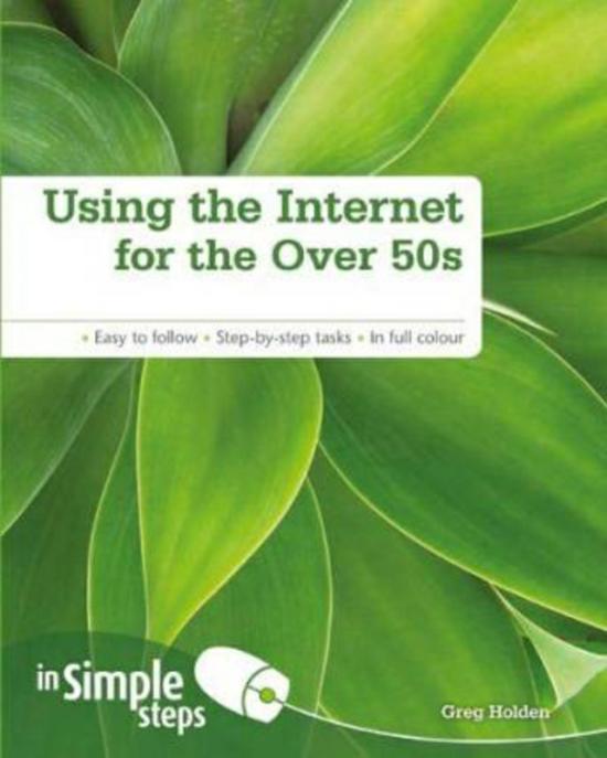 Computers & Technology |   Using The Internet For The Over 50S In Simple Steps, Paperback Book, By: Greg Holden Computers & Technology Computers & Technology