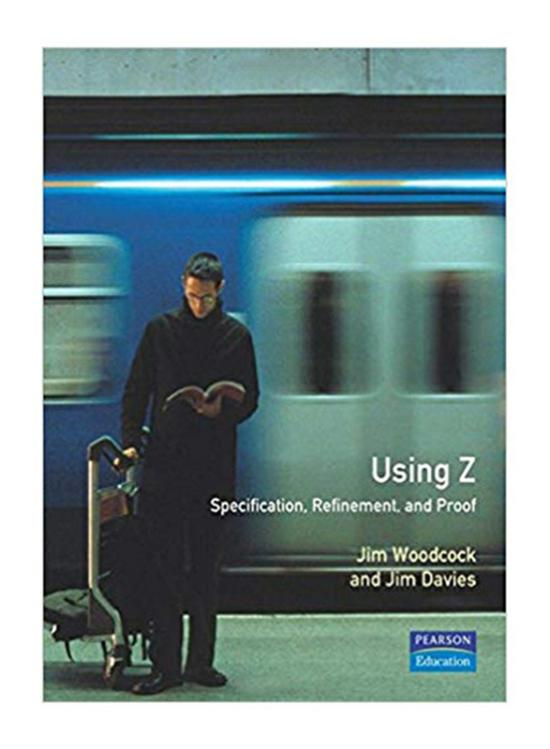 Computers & Technology |   Using Z: Specification Proof Refinement, Paperback Book, By: Jim Davies And J. C. P. Woodcock Computers & Technology Computers & Technology