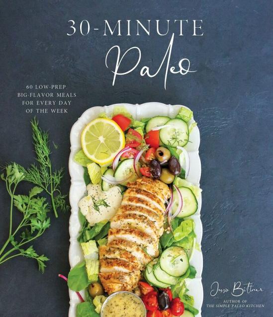 Cookbooks & Food |   30-Minute Paleo: 60 Low-Prep, Big-Flavor Meals For Every Day Of The Week Cookbooks & Food Cookbooks & Food