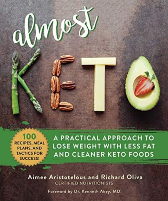 Cookbooks & Food |   Almost Keto: A Practical Approach To Lose Weight With Less Fat And Cleaner Keto Foods Cookbooks & Food Cookbooks & Food