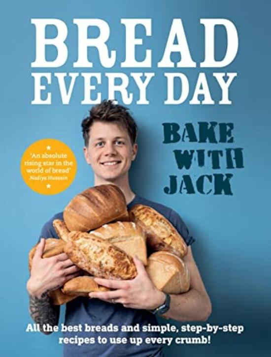 Cookbooks & Food |   Bake With Jack – Bread Every Day: All The Best Breads And Simple, Step-By-Step Recipes To Use Up Eve,Hardcover By Sturgess, Jack Cookbooks & Food Cookbooks & Food