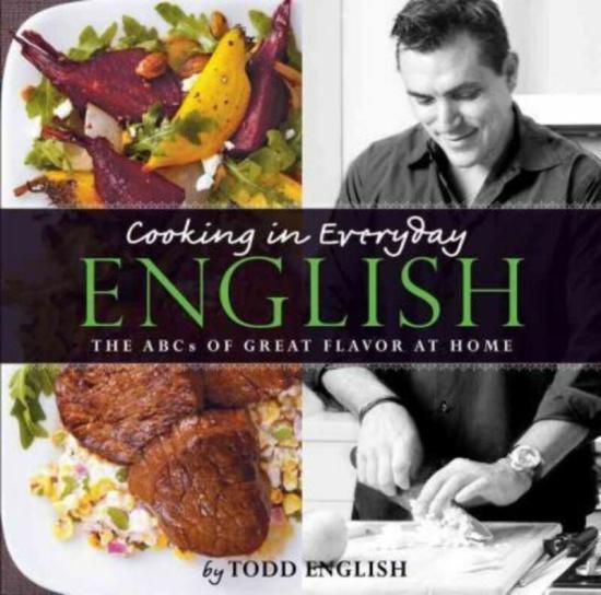 Cookbooks & Food |   Cooking In Everyday English: The Abcs Of Great Flavor At Home.Hardcover,By :Todd English Cookbooks & Food Cookbooks & Food