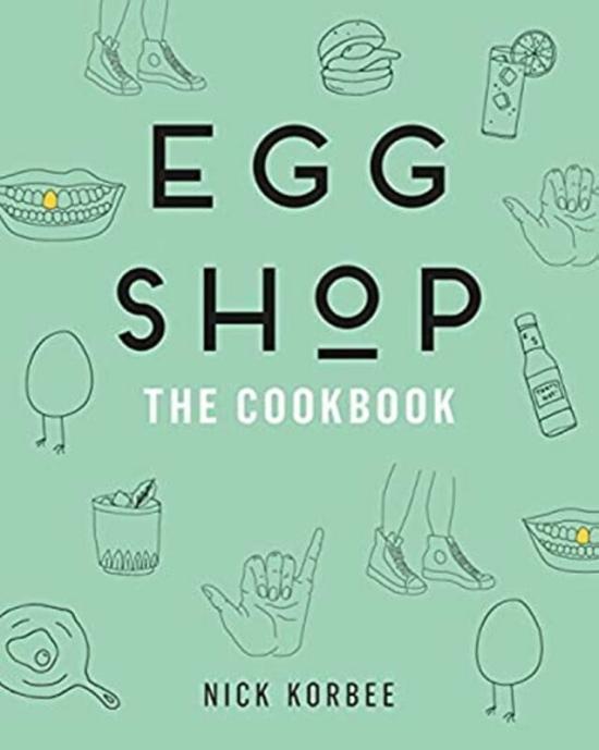 Cookbooks & Food |   Egg Shop The Cookbook By Korbee, Nick Hardcover Cookbooks & Food Cookbooks & Food