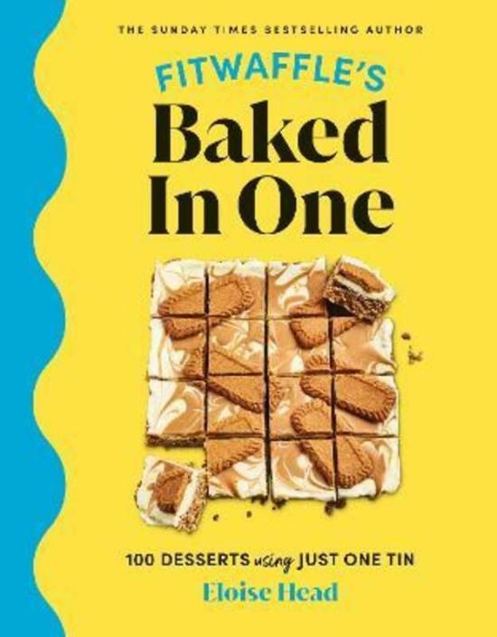 Cookbooks & Food |   Fitwaffle’s Baked In One: 100 One-Tin Cakes, Bakes And Desserts From The Social Media Sensation,Hardcover, By:Head, Eloise Cookbooks & Food