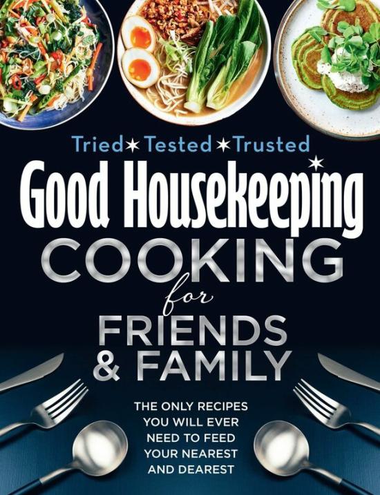 Cookbooks & Food |   Good Housekeeping Cooking For Friends And Family Cookbooks & Food Cookbooks & Food