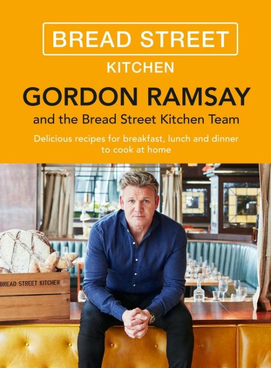 Cookbooks & Food |   Gordon Ramsay Bread Street Kitchen: Delicious Recipes For Breakfast, Lunch And Dinner To Cook At Hom, Hardcover Book, By: Gordon Ramsay Cookbooks & Food Cookbooks & Food