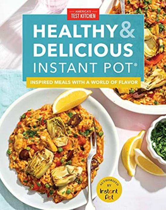 Cookbooks & Food |   Healthy And Delicious Instant Pot: Inspired Meals With A World Of Flavor , Hardcover By America’s Test Kitchen America’s Test Kitchen Cookbooks & Food Cookbooks & Food