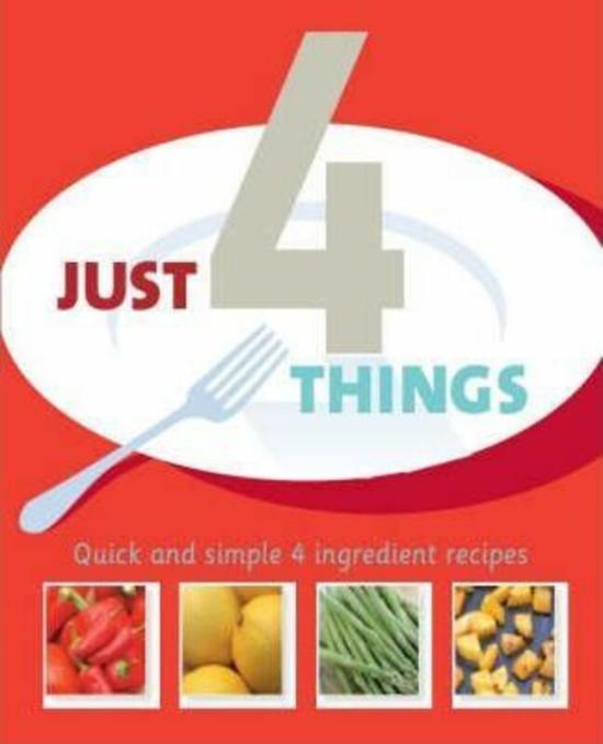 Cookbooks & Food |   Just 4 Ingredients (Just…).Hardcover,By :Various Cookbooks & Food Cookbooks & Food