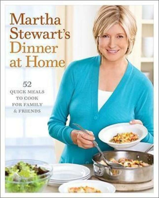 Cookbooks & Food |   Martha Stewart’s Dinner At Home: 52 Quick Meals To Cook For Family And Friends: A Cookbook, Hardcover Book, By: Martha Stewart Cookbooks & Food Cookbooks & Food