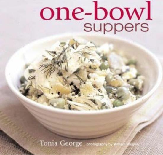 Cookbooks & Food |   One-Bowl Suppers.Hardcover,By :Tonia George Cookbooks & Food Cookbooks & Food