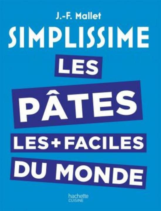 Cookbooks & Food |   Simplissime Les Pâtes Les Plus Faciles Du Monde.Paperback,By :Mallet-J Cookbooks & Food Cookbooks & Food