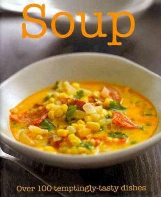 Cookbooks & Food |   Soup (Mini Cooking).Hardcover,By : Cookbooks & Food Cookbooks & Food