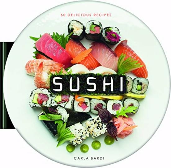 Cookbooks & Food |   Sushi, Hardcover Book, By: Carla Bardi Cookbooks & Food Cookbooks & Food