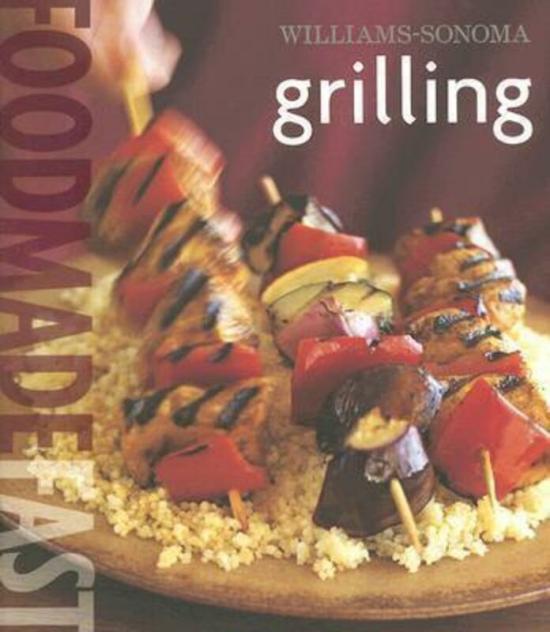 Cookbooks & Food |   Williams-Sonoma: Grilling: Food Made Fast.Hardcover,By :Rick Rodgers Cookbooks & Food Cookbooks & Food