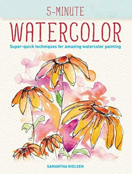 Crafts, Hobbies & Home |   5Minute Watercolor: Superquick Techniques For Amazing Watercolor Painting Paperback By Nielsen, Samantha Crafts, Hobbies & Home Crafts, Hobbies & Home