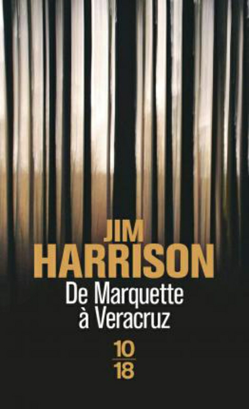 Crafts, Hobbies & Home |   De Marquette A Veracruz (Litterature Etrangere) (French Edition), By: Jim Harrison Crafts, Hobbies & Home Crafts, Hobbies & Home