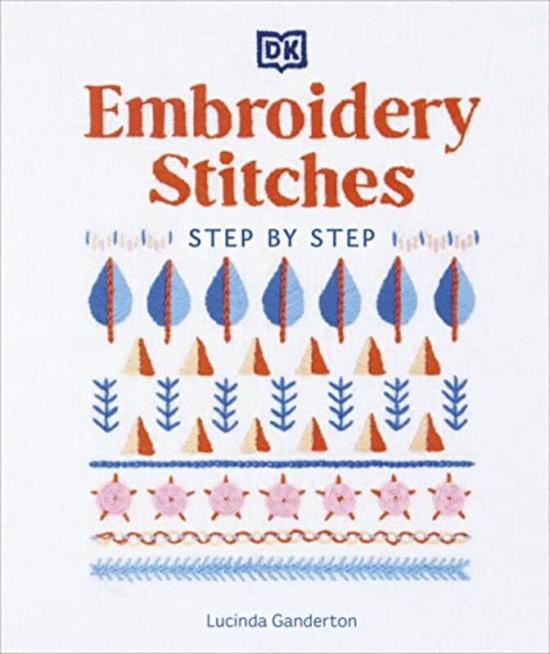 Crafts, Hobbies & Home |   Embroidery Stitches Stepbystep The Ideal Guide To Stitching Whatever Your Level Of Expertise By Ganderton, Lucinda Hardcover Crafts, Hobbies & Home Crafts, Hobbies & Home