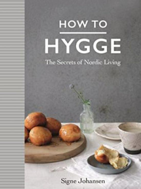 Crafts, Hobbies & Home |   How To Hygge: The Secrets Of Nordic Living, Hardcover Book, By: Signe Johansen Crafts, Hobbies & Home Crafts, Hobbies & Home