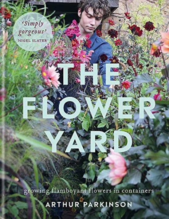 Crafts, Hobbies & Home |   The Flower Yard: Growing Flamboyant Flowers In Containers – The Sunday Times Bestseller , Hardcover By Parkinson, Arthur Crafts, Hobbies & Home Crafts, Hobbies & Home