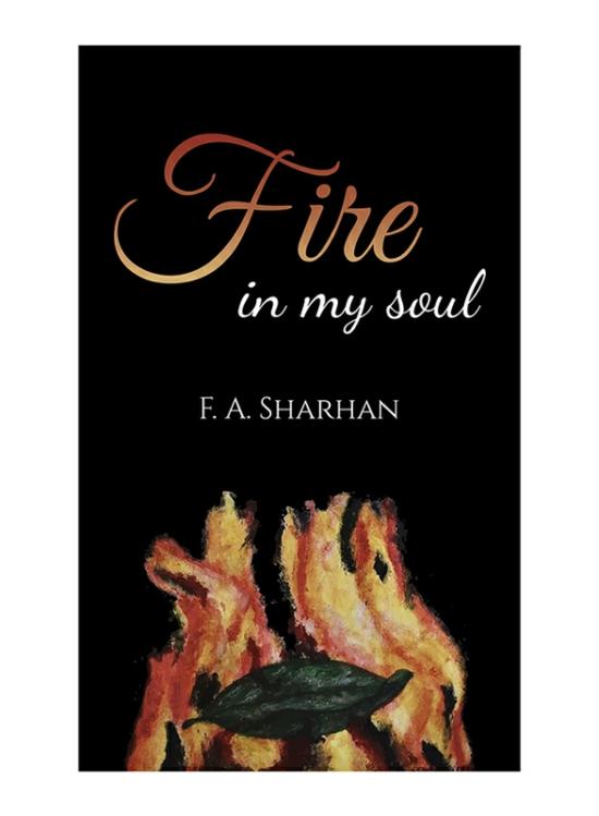 Education & Teaching |   Fire In My Soul, Paperback Book, By: F. A. Sharhan Education & Teaching Education & Teaching