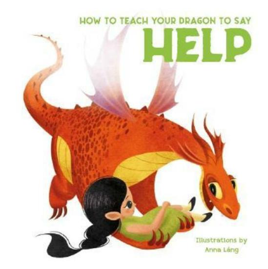 Education & Teaching |   How To Teach Your Dragon To Say Help.Paperback,By :Anna Lang Education & Teaching Education & Teaching