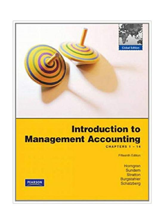 Education & Teaching |   Introduction To Management Accounting 15Th Edition, Paperback Book, By: Dave Burgstahler, William O. Stratton, Jeff O. Schatzberg, Gary Sundem And Charles T. Horngren Education & Teaching Education & Teaching