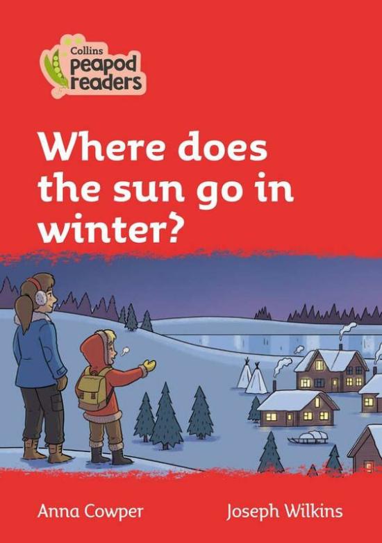 Education & Teaching |   Level 5 – Where Does The Sun Go In Winter? (Collins Peapod Readers) Education & Teaching Education & Teaching