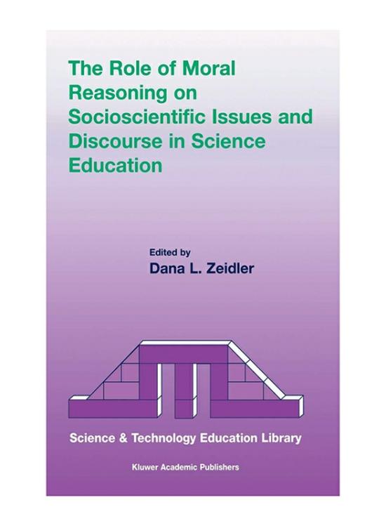 Education & Teaching |   The Role Of Moral Reasoning On Socioscientific Issues And Discourse In Science Education, Paperback Book, By: Dana L. Zeidler Education & Teaching Education & Teaching