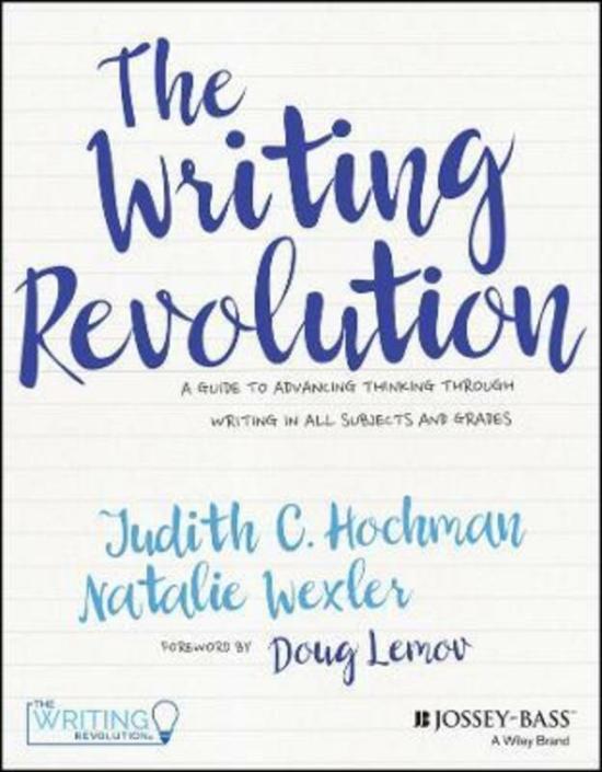 Education & Teaching |   The Writing Revolution: A Guide To Advancing Thinking Through Writing In All Subjects And Grades.Paperback,By :Hochman, Judith C. – Wexler, Natalie – Lemov, Doug Education & Teaching Education & Teaching