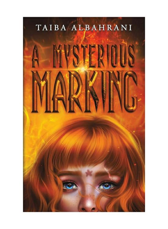 Fiction & Fantasy |   A Mysterious Marking, Paperback Book, By: Taiba Albahrani Fiction & Fantasy Fiction & Fantasy