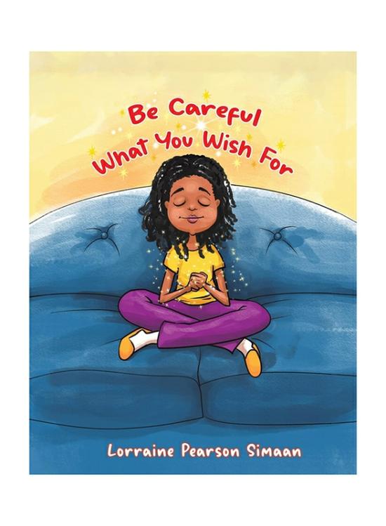 Fiction & Fantasy |   Be Careful What You Wish For, Paperback Book, By: Lorraine Pearson Simaan Fiction & Fantasy Fiction & Fantasy