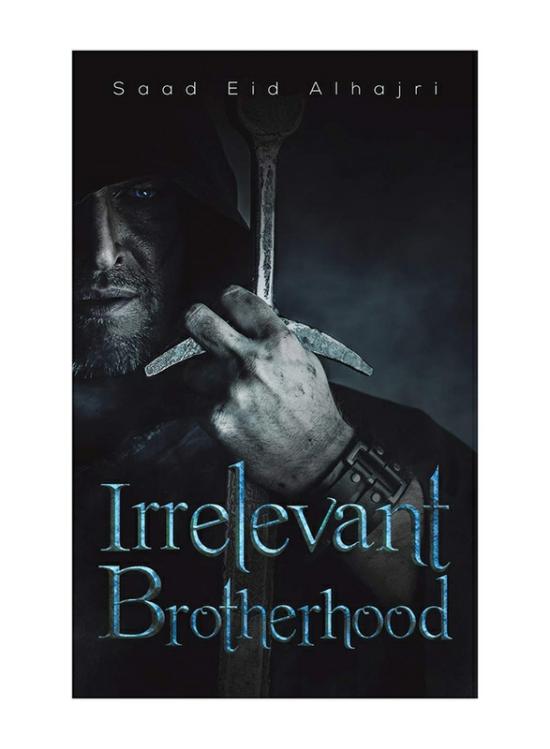 Fiction & Fantasy |   Irrelevant Brotherhood, Paperback Book, By: Saad Eid Alhajri Fiction & Fantasy Fiction & Fantasy