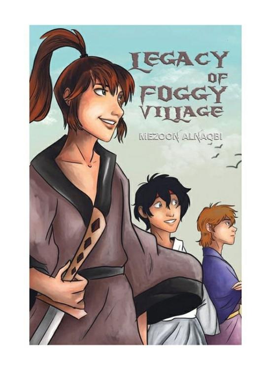 Fiction & Fantasy |   Legacy Of Foggy Village, Paperback Book, By: Mezoon Alnaqbi Fiction & Fantasy Fiction & Fantasy