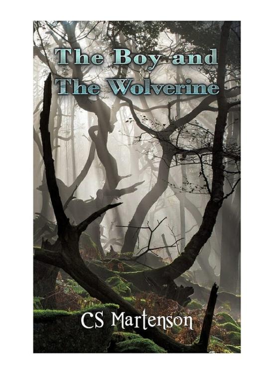 Fiction & Fantasy |   The Boy And The Wolverine, Paperback Book, By: Cs Martenson Fiction & Fantasy Fiction & Fantasy