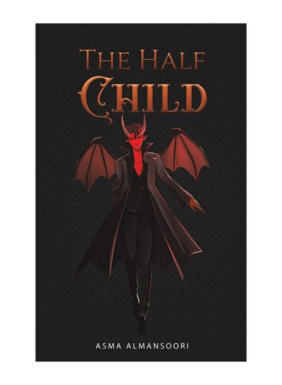 Fiction & Fantasy |   The Half Child, Paperback Book, By: Asma Almansoori Fiction & Fantasy Fiction & Fantasy