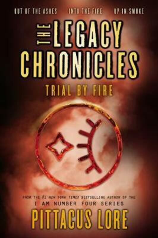 Fiction & Fantasy |   The Legacy Chronicles: Trial By Fire, Paperback Book, By: Pittacus Lore Fiction & Fantasy Fiction & Fantasy