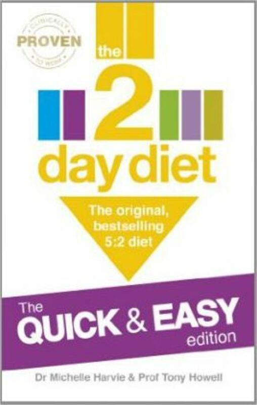 Health, Fitness & Dieting |   2-Day Diet: The Quick & Easy Edition: The Original, Bestselling 5:2 Diet.Paperback,By :Michelle Harvie Health, Fitness & Dieting Health, Fitness & Dieting