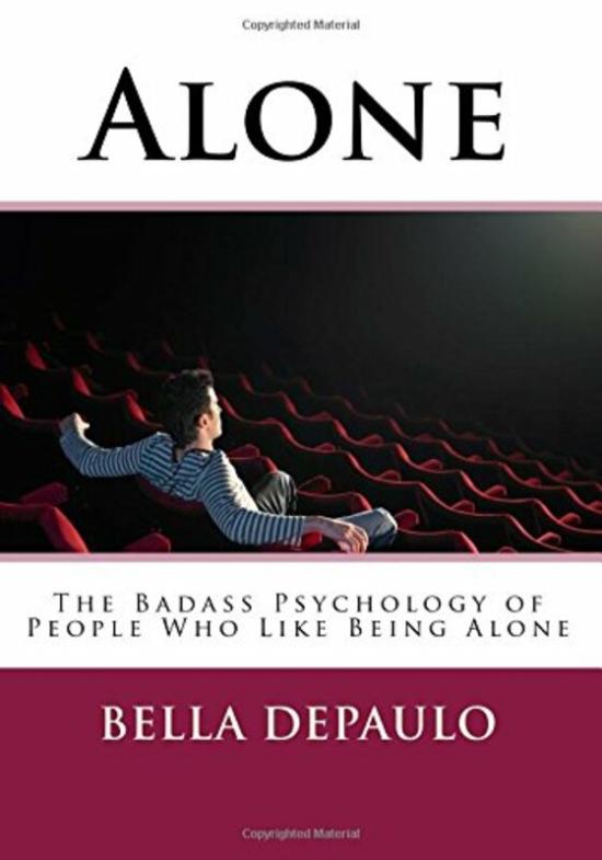 Health, Fitness & Dieting |   Alone The Badass Psychology Of People Who Like Being Alone By Depaulo Bella Phd – Paperback Health, Fitness & Dieting Health, Fitness & Dieting