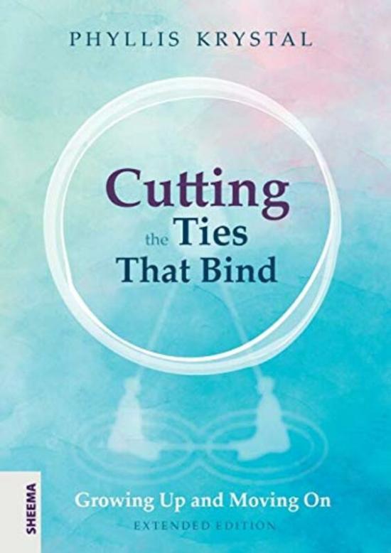 Health, Fitness & Dieting |   Cutting The Ties That Bind: Growing Up And Moving On – First Revised Edition , Paperback By Krystal, Phyllis Health, Fitness & Dieting Health, Fitness & Dieting