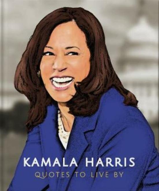 Health, Fitness & Dieting |   Kamala Harris: Quotes To Live By.Hardcover,By :Orange Hippo! Health, Fitness & Dieting Health, Fitness & Dieting