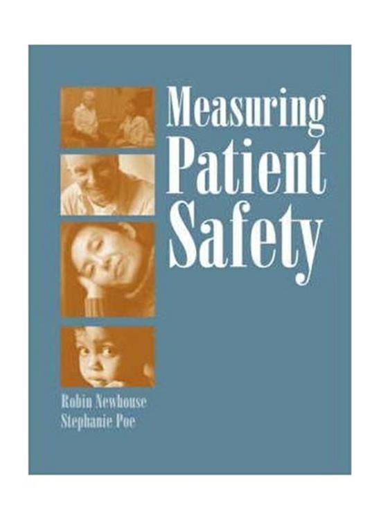 Health, Fitness & Dieting |   Measuring Patient Safety, Paperback Book, By: Robin Newhouse Health, Fitness & Dieting Health, Fitness & Dieting