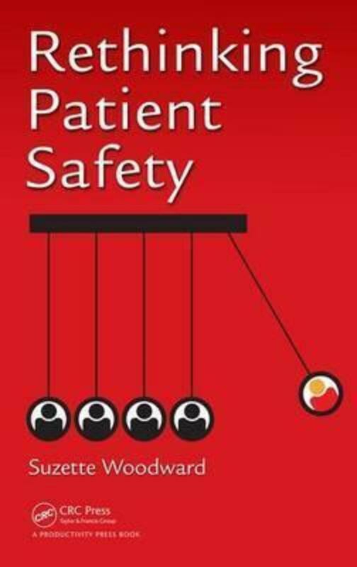 Health, Fitness & Dieting |   Rethinking Patient Safety,Hardcover,Bywoodward, Suzette (Sign Up To Safety Campaign C/O The Nhs Litigation Authority, London, United Kingd Health, Fitness & Dieting Health, Fitness & Dieting