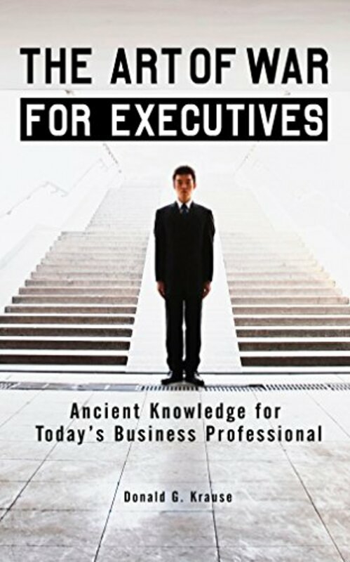 Health, Fitness & Dieting |   The Art Of War For Executives: Ancient Knowledge For Todays Business Professional , Paperback By Krause, Donald G. Health, Fitness & Dieting Health, Fitness & Dieting