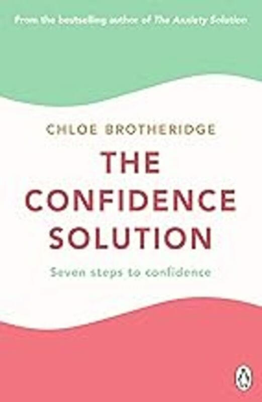 Health, Fitness & Dieting |   The Confidence Solution Seven Steps To Confidence By Brotheridge Chloe Paperback Health, Fitness & Dieting Health, Fitness & Dieting