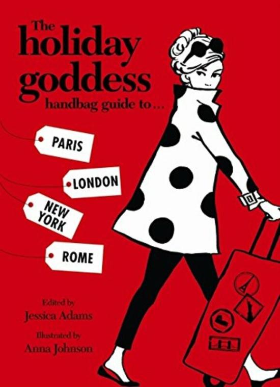 Health, Fitness & Dieting |   The Holiday Goddess Handbag Guide To Paris, London, New York And Rome, Hardcover Book, By: Jessica Adams Health, Fitness & Dieting Health, Fitness & Dieting