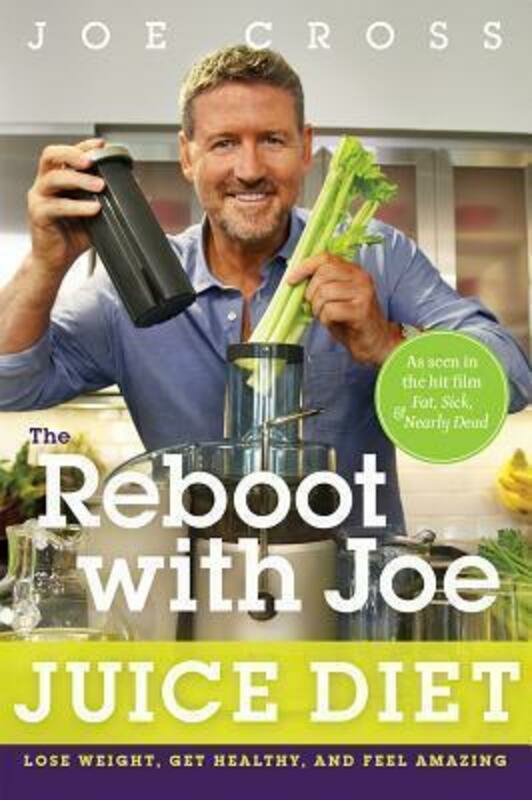 Health, Fitness & Dieting |   The Reboot With Joe Juice Diet: Lose Weight, Get Healthy And Feel Amazing, Paperback Book, By: Joe Cross Health, Fitness & Dieting Health, Fitness & Dieting