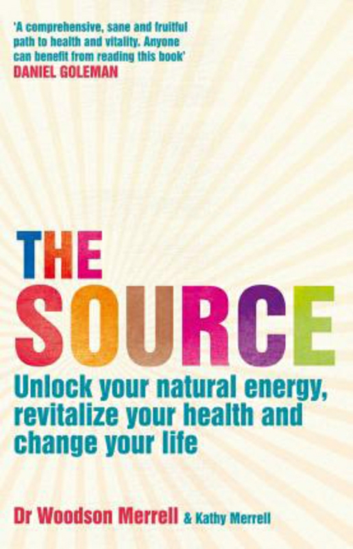 Health, Fitness & Dieting |   The Source: Unlock Your Natural Energy, Revitalize Your Health And Change Your Life, Paperback Book, By: Woodson Merrell Health, Fitness & Dieting Health, Fitness & Dieting